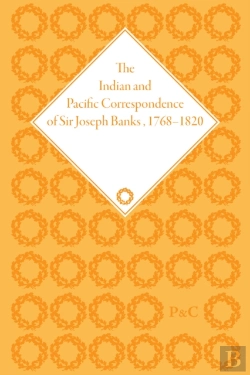 Bertrand.pt - The Indian And Pacific Correspondence Of Sir Joseph Banks, 1768â€“1820, Volume 5