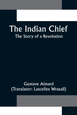 Bertrand.pt - The Indian Chief; The Story Of A Revolution