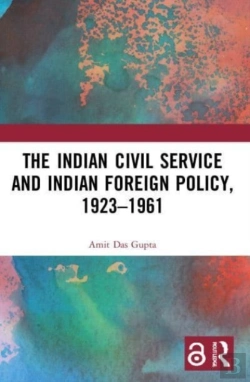 Bertrand.pt - The Indian Civil Service And Indian Foreign Policy, 1923â€“1961