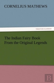 The Indian Fairy Book From The Original Legends