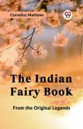 The Indian Fairy Book From The Original Legends