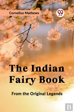 Bertrand.pt - The Indian Fairy Book From The Original Legends