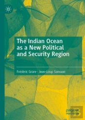 The Indian Ocean As A New Political And Security Region