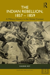 The Indian Rebellion, 1857-1859