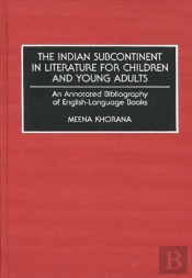 The Indian Subcontinent In Literature For Children And Young Adults