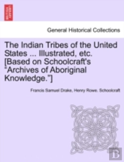 Bertrand.pt - The Indian Tribes Of The United States ... Illustrated, Etc. (Based On Schoolcraft'S 