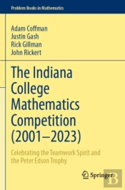 The Indiana College Mathematics Competition (2001?Â€“2023)