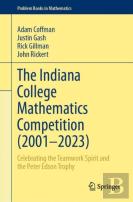 The Indiana College Mathematics Competition (2001?Â€“2023)