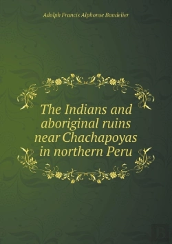 Bertrand.pt - The Indians And Aboriginal Ruins Near Chachapoyas In Northern Peru