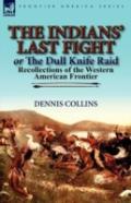 The Indians' Last Fight Or The Dull Knife Raid
