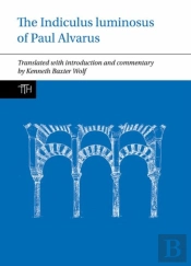 The Indiculus Luminosus Of Paul Alvarus