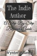 The Indie Author - A Step By Step Beginner'S Guide