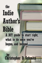 The Indie Author'S Bible