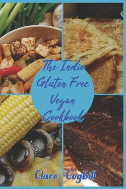 Bertrand.pt - The Indie Gluten Free Vegan Cookbook