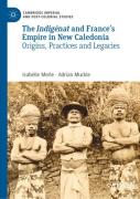 The Indigenat And Franceâ€™S Empire In New Caledonia