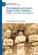 The Indigenat And Franceâ€™S Empire In New Caledonia