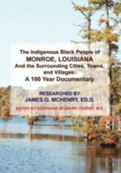 The Indigenous Black People Of Monroe, Louisiana And The Surrounding Cities, Towns, And Villages