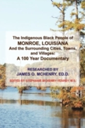 The Indigenous Black People Of Monroe, Louisiana And The Surrounding Cities, Towns, And Villages