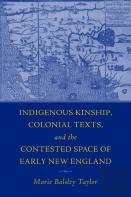 The Indigenous Kinship, Colonial Texts, And The Contested Space Of Early New England