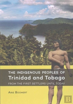 Bertrand.pt - The Indigenous Peoples Of Trinidad And Tobago From The First Settlers Until Today