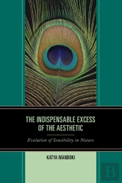 The Indispensable Excess Of The Aesthetic