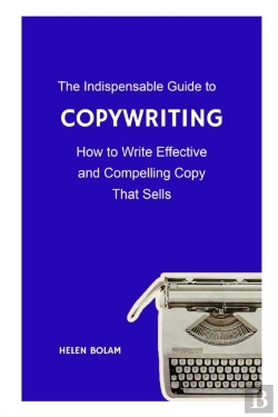 Bertrand.pt - The Indispensable Guide To Copywriting