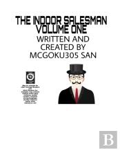 The Indoor Salesman Volume One