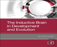 The Inductive Brain In Development And Evolution