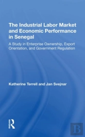 The Industrial Labor Market And Economic Performance In Senegal
