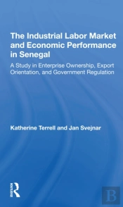 The Industrial Labor Market And Economic Performance In Senegal