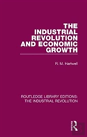The Industrial Revolution And Economic Growth