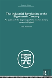 The Industrial Revolution In The Eighteenth Century