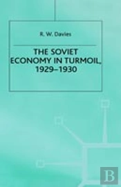 The Industrialisation Of Soviet Russia 3: The Soviet Economy In Turmoil 1929-1930