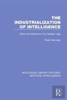 The Industrialization Of Intelligence
