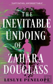 The Inevitable Undoing Of Zahara Douglass