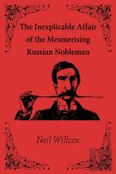 The Inexplicable Affair Of The Mesmerising Russian Nobleman