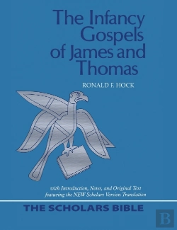 Bertrand.pt - The Infancy Gospels Of James And Thomas