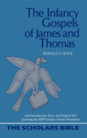 The Infancy Gospels Of James And Thomas