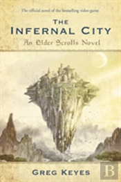 The Infernal City: An Elder Scrolls Novel