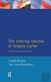 The Infernal Desires Of Angela Carter