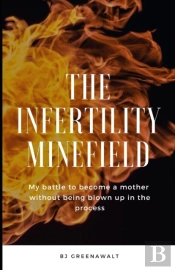 The Infertility Minefield