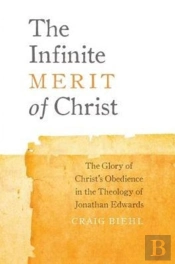 The Infinite Merit Of Christ: The Glory