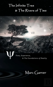 The Infinite Tree & The Rivers Of Time