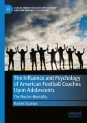 The Influence And Psychology Of American Football Coaches Upon Adolescents