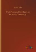 The Influence Of Buddhism On Primitive Christianity