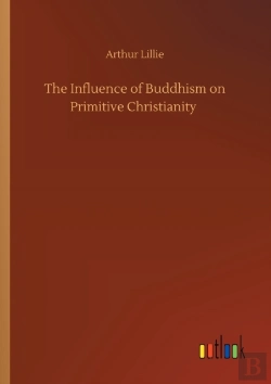 Bertrand.pt - The Influence Of Buddhism On Primitive Christianity