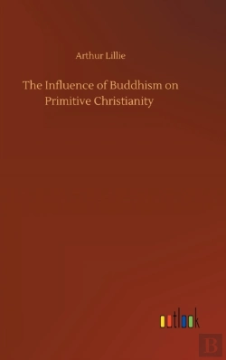 Bertrand.pt - The Influence Of Buddhism On Primitive Christianity