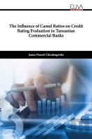 The Influence Of Camel Ratios On Credit Rating Evaluation In Tanzanian Commercial Banks