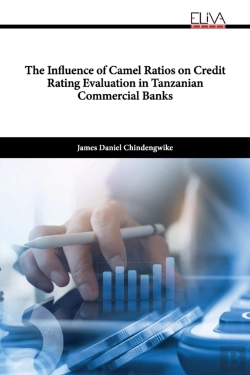 Bertrand.pt - The Influence Of Camel Ratios On Credit Rating Evaluation In Tanzanian Commercial Banks