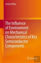 The Influence Of Environment On Mechanical Characteristics Of Key Semiconductor Components